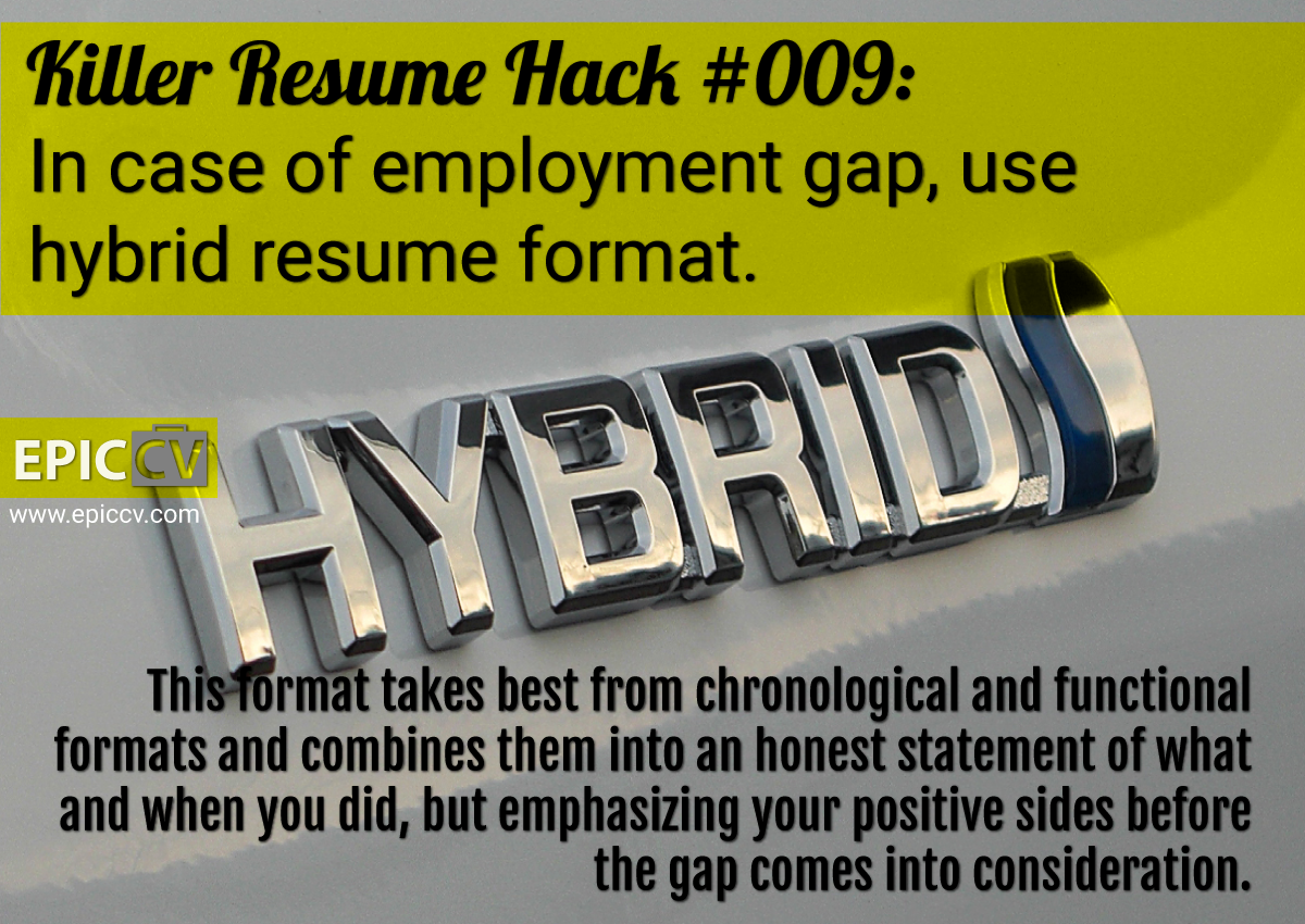 Killer Resume Hack #009: In case of employment gap, use hybrid resume format