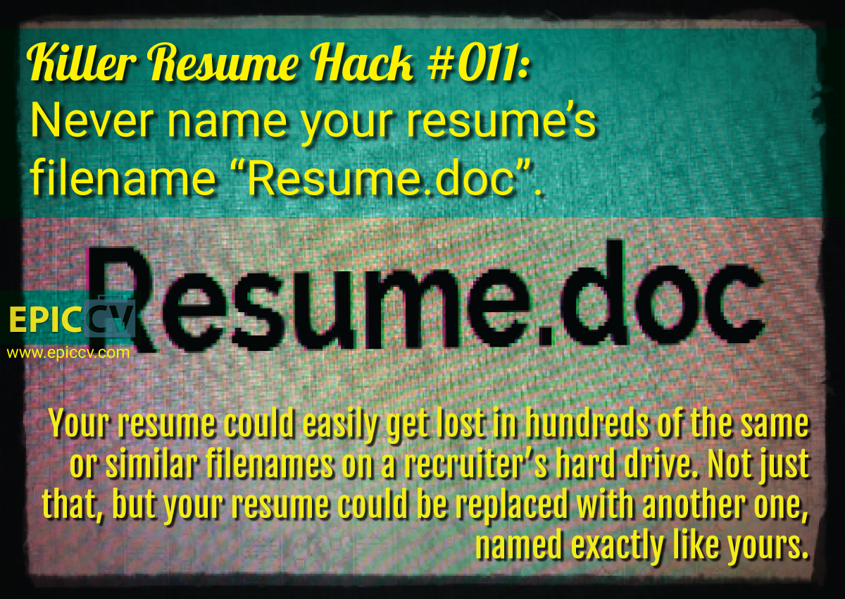 Killer Resume Hack #011: Never name your resume’s filename “Resume.doc”