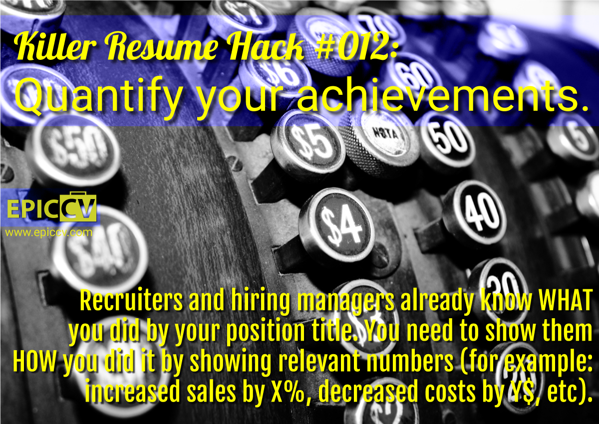 Killer Resume Hack #012: Quantify your achievements.