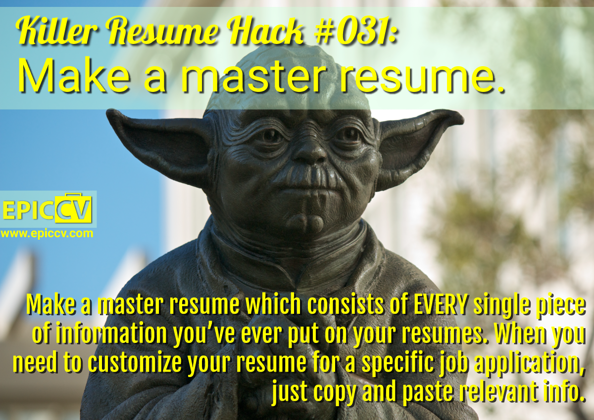 Killer Resume Hack #031: Make a master resume.