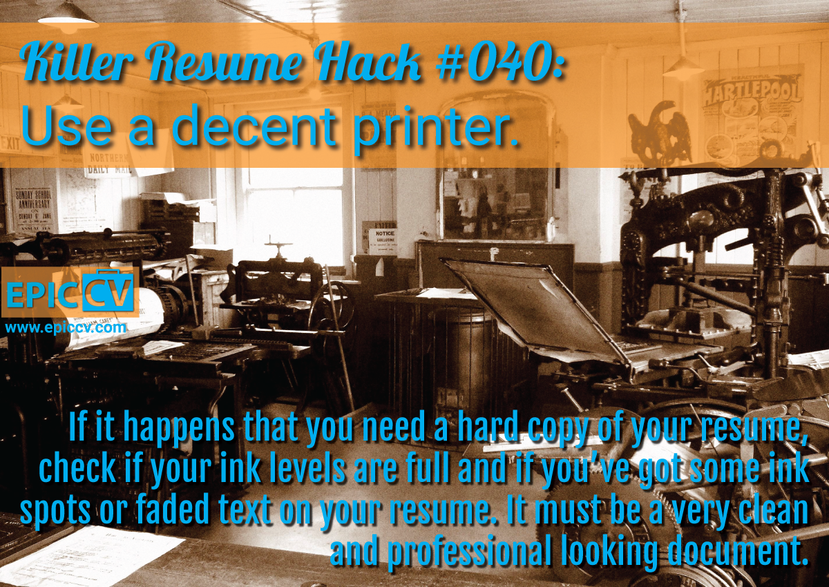 Killer Resume Hack #040: Use a decent printer.